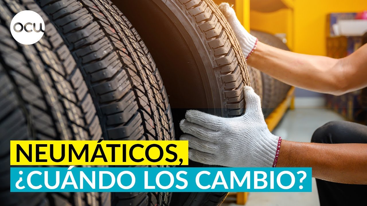 cada cuanto se deben cambiar los neumaticos
