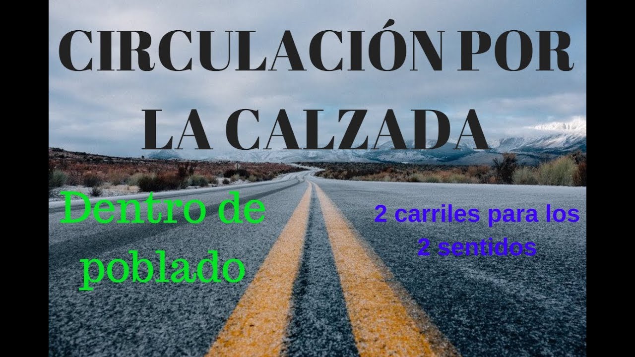 calzada de doble sentido y tres carriles