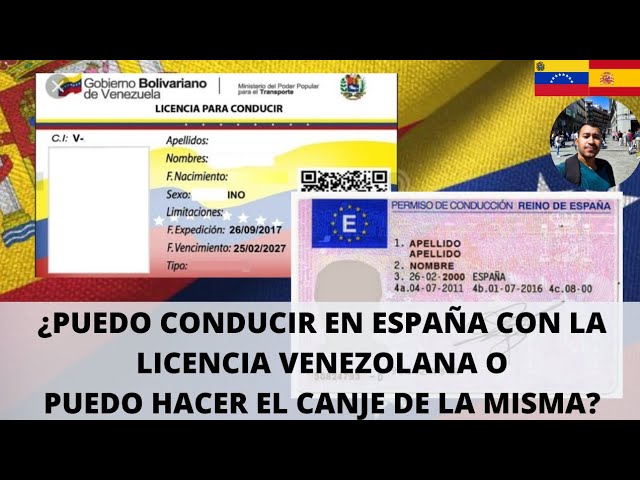 cuanto tiempo puedo conducir en españa con licencia venezolana
