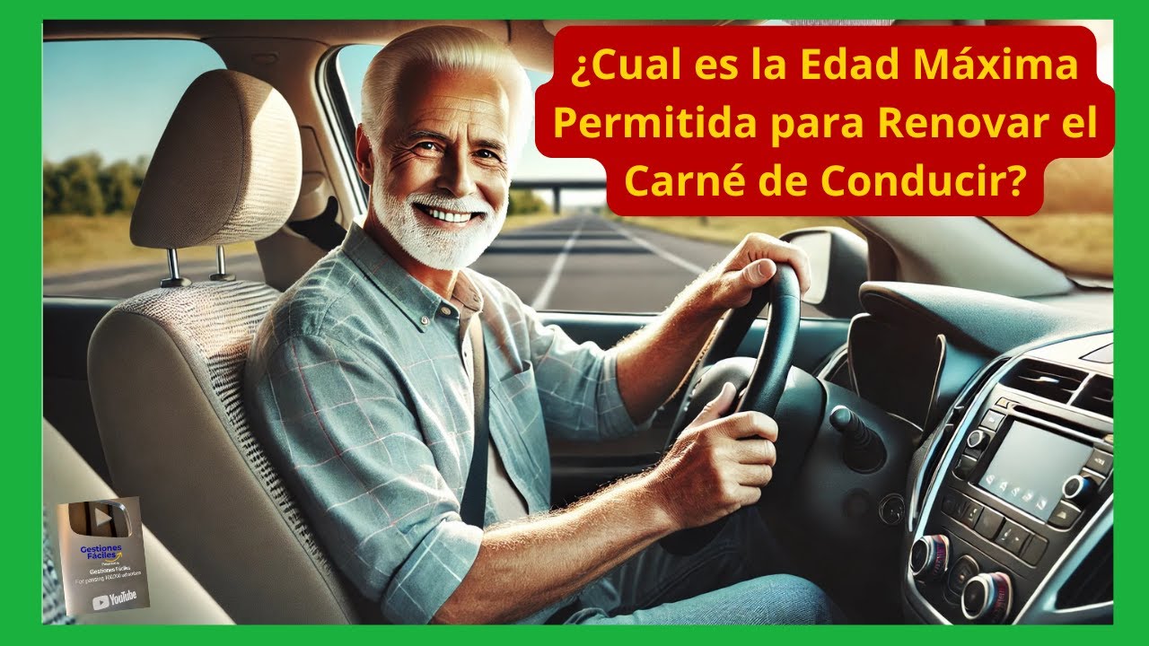 edad limite para renovar el carnet de conducir