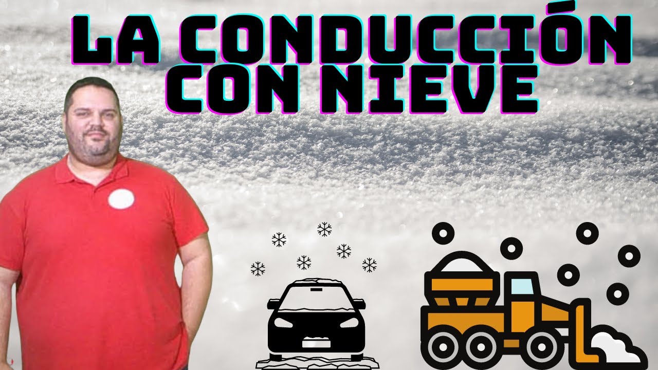 hay nieve en la calzada como debe circular