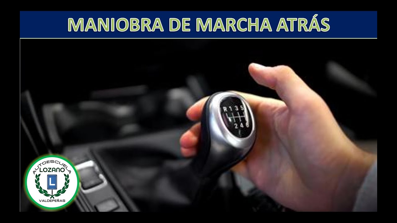 la maniobra de marcha atrás está totalmente prohibida en