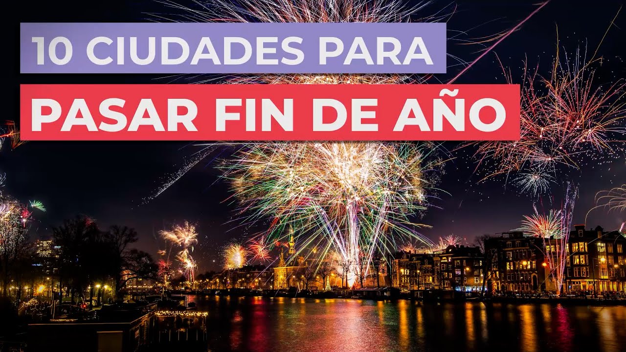 lugares para pasar fin de año