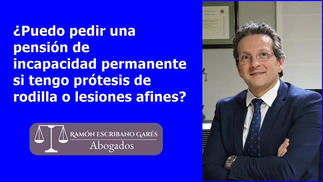 me puedo jubilar con una prótesis de rodilla