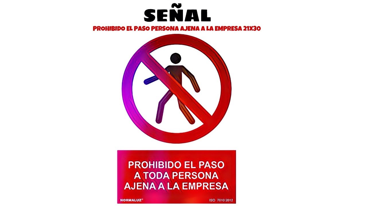 prohibido el paso a toda persona no autorizada